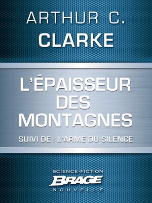 cover image of L'E paisseur des montagnes / L'Arme du silence
